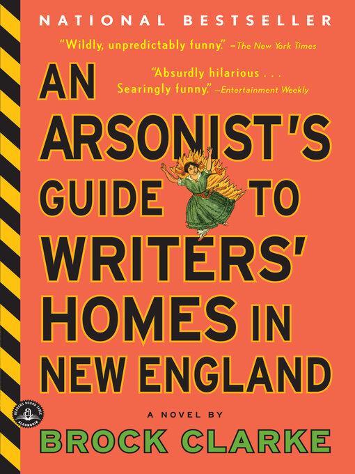 Title details for An Arsonist's Guide to Writers' Homes in New England by Brock Clarke - Wait list